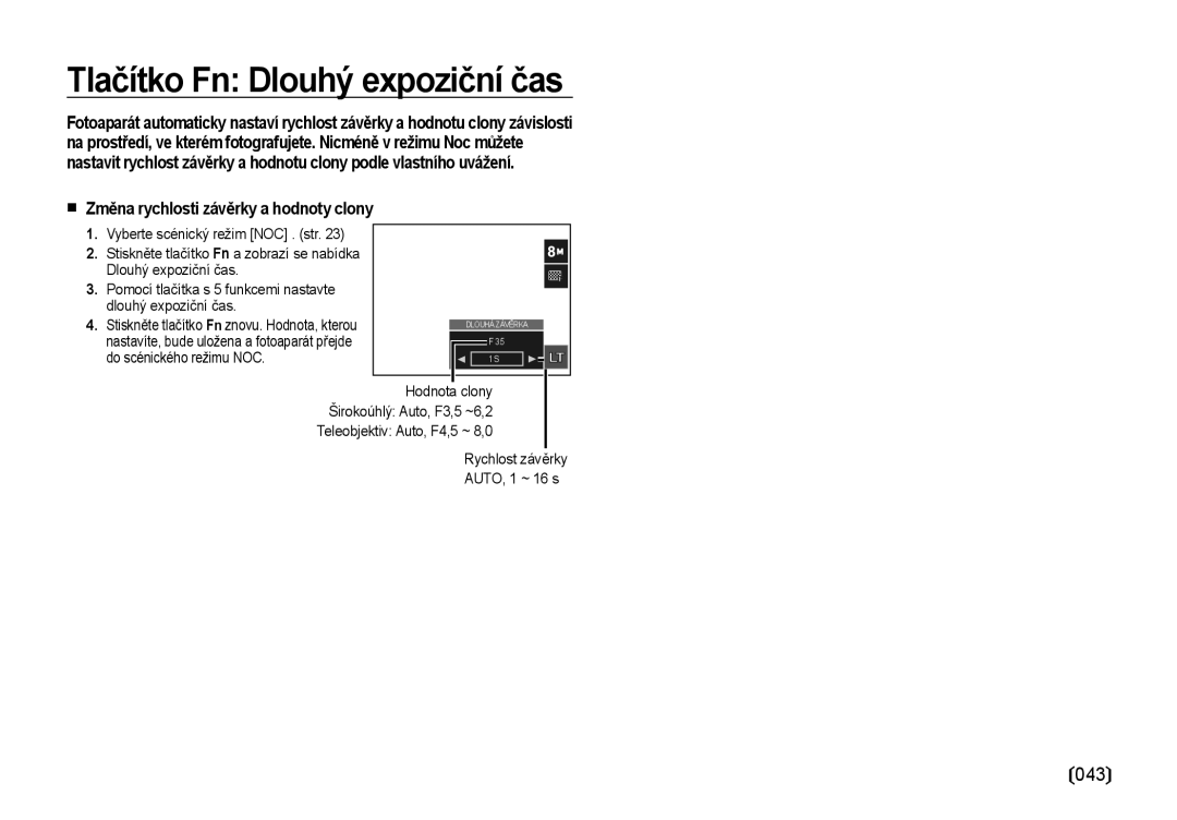 Samsung EC-NV4ZZSBA/E3 manual Tlačítko Fn Dlouhý expoziční čas,  Změna rychlosti závěrky a hodnoty clony, Hodnota clony 