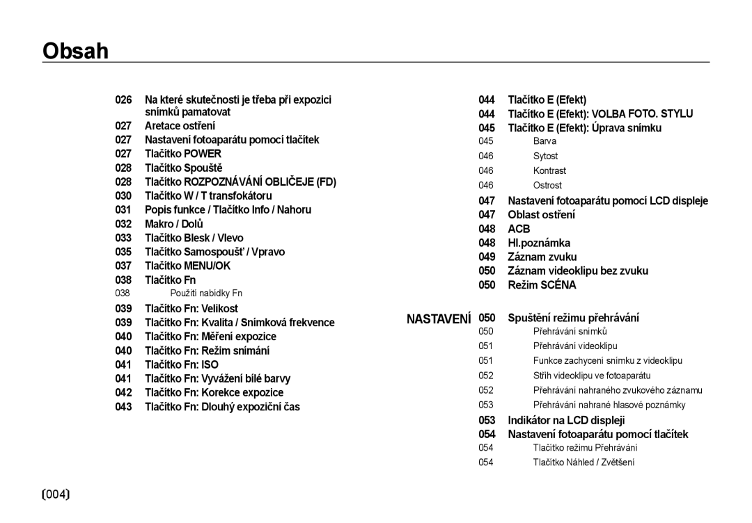 Samsung EC-NV4ZZBBA/E3 038 Použití nabídky Fn, Barva Sytost Kontrast Ostrost, Přehrávání snímků, Přehrávání videoklipu 