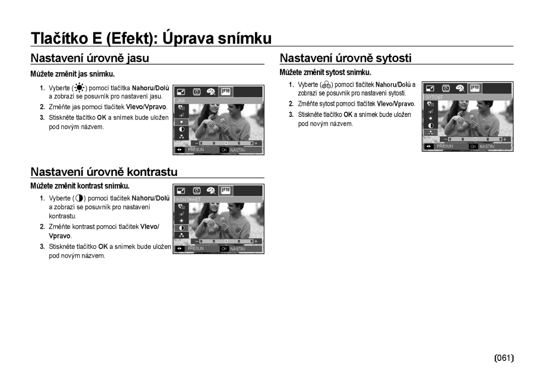 Samsung EC-NV4ZZSBA/E3, EC-NV4ZZBBA/E3 manual Nastavení úrovně jasu, Nastavení úrovně kontrastu Nastavení úrovně sytosti 