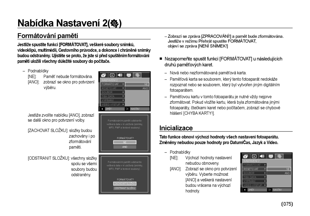 Samsung EC-NV4ZZSBA/E3, EC-NV4ZZBBA/E3 manual Formátování paměti, Inicializace, Objeví se zpráva Není Snímek, Výběru 