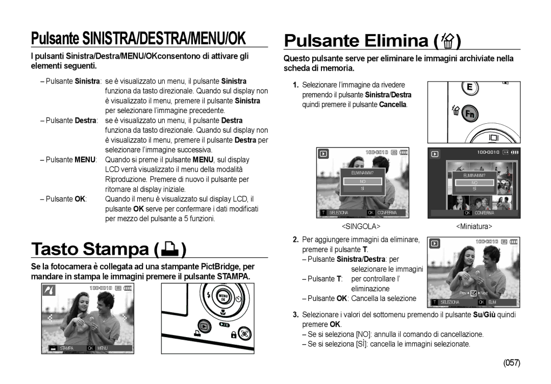 Samsung EC-NV4ZZBBA/E1, EC-NV4ZZSBA/E3, EC-NV4ZZPBA/E3, EC-NV4ZZTBB/E3 manual Pulsante Elimina, Tasto Stampa, Singola 