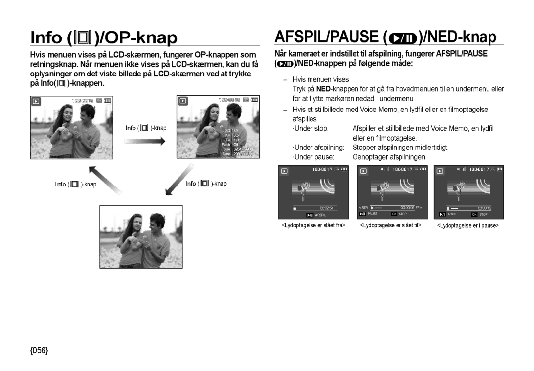 Samsung EC-NV4ZZTBB/E3, EC-NV4ZZSBA/E3, EC-NV4ZZPBA/E3, EC-NV4ZZBBA/E3, EC-NV4ZZBBA/E2 Info /OP-knap, AFSPIL/PAUSE /NED-knap 