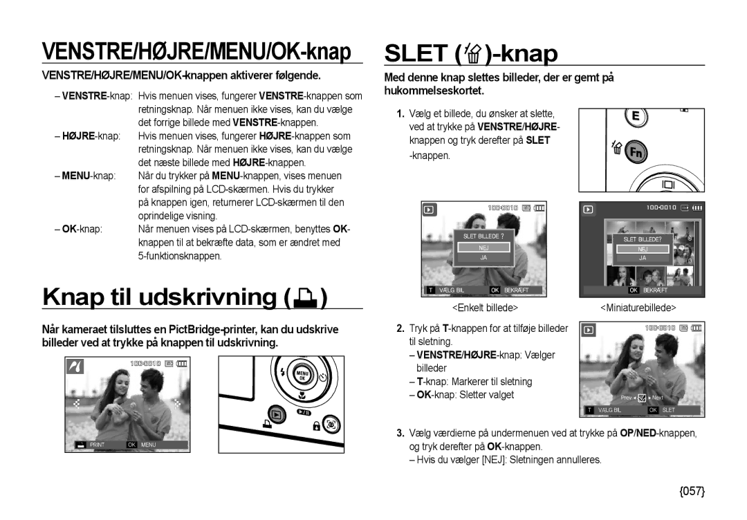 Samsung EC-NV4ZZBBA/E3, EC-NV4ZZSBA/E3 Slet -knap, Knap til udskrivning, VENSTRE/HØJRE/MENU/OK-knappen aktiverer følgende 