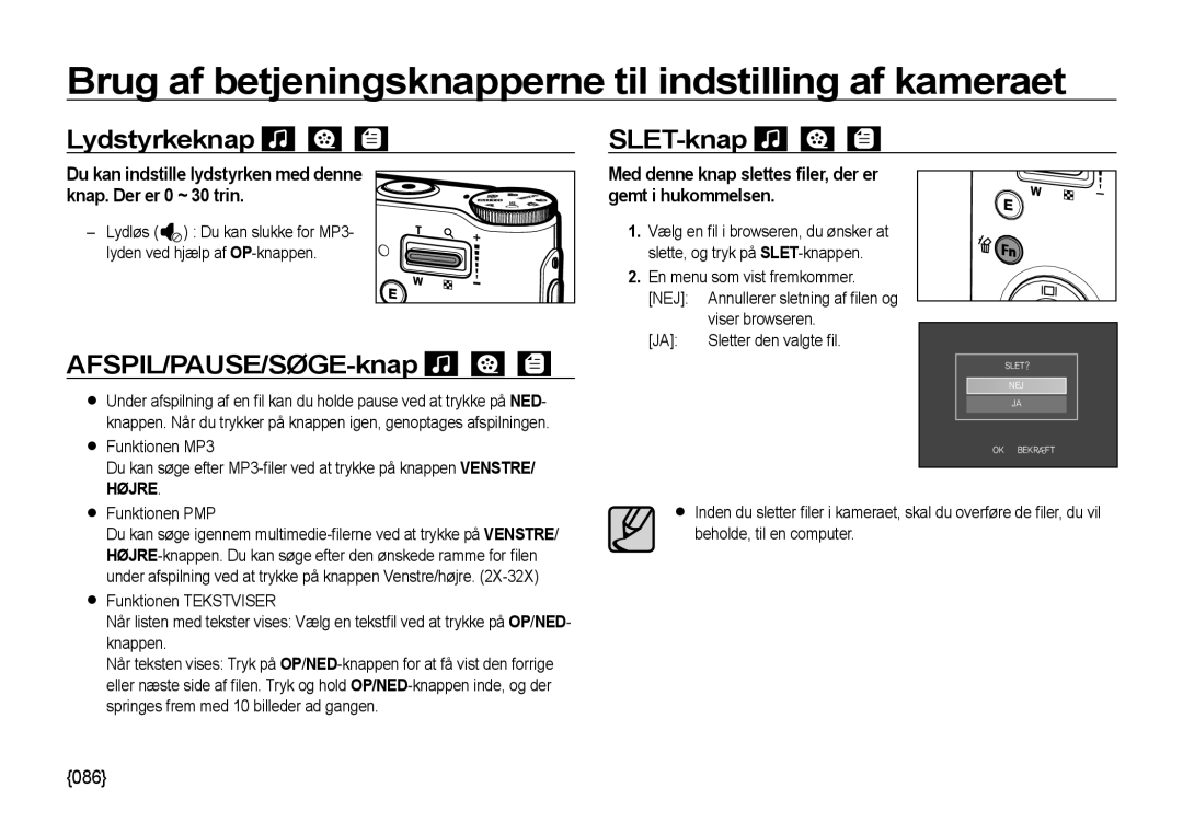 Samsung EC-NV4ZZTBB/E3 manual Lydstyrkeknap, AFSPIL/PAUSE/SØGE-knap, SLET-knap, Viser browseren, Sletter den valgte ﬁl 