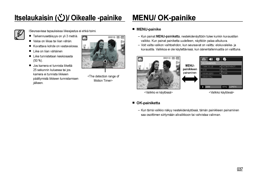 Samsung EC-NV4ZZBBA/E3 MENU/ OK-painike, MENU-painike, OK-painiketta, ISeuraavissa tapauksissa liikeajastus ei ehkä toimi 