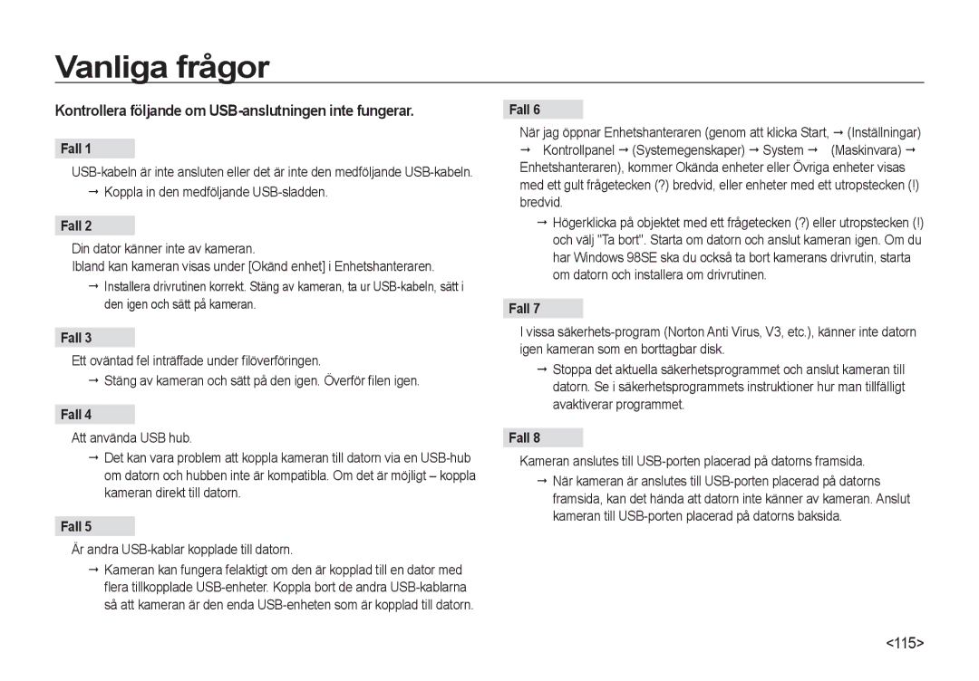 Samsung EC-NV4ZZPBA/E3, EC-NV4ZZSBA/E3 manual Vanliga frågor, Kontrollera följande om USB-anslutningen inte fungerar, Fall 