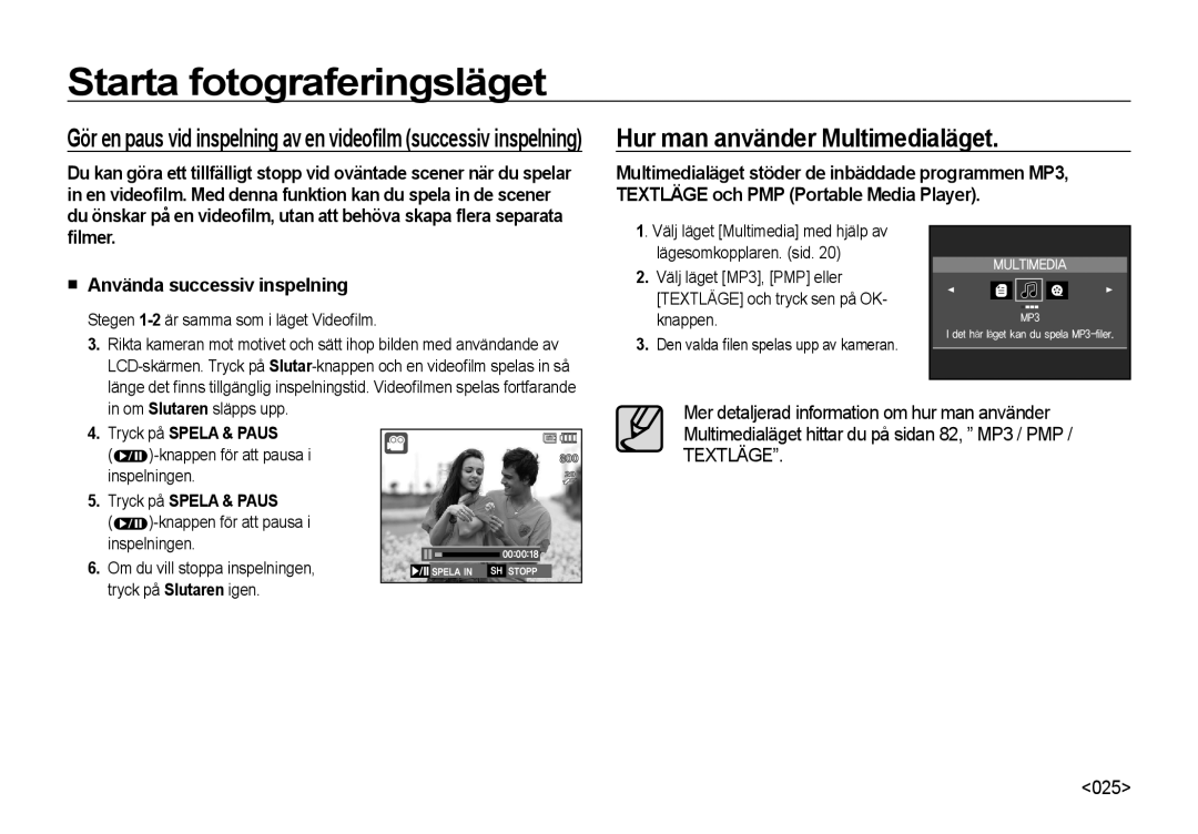 Samsung EC-NV4ZZPBA/E3 manual Hur man använder Multimedialäget, ﬁlmer Använda successiv inspelning, Tryck på Spela & Paus 