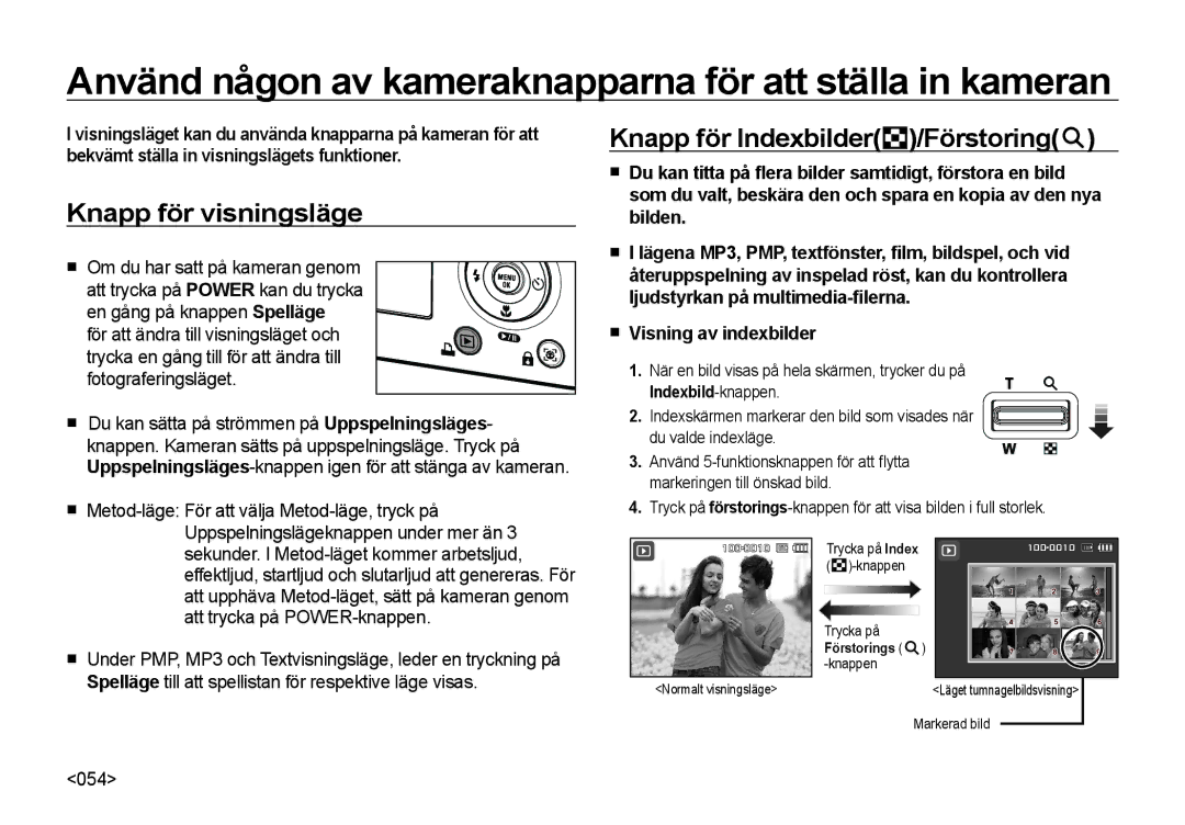 Samsung EC-NV4ZZSBA/E3, EC-NV4ZZPBA/E3 Använd någon av kameraknapparna för att ställa in kameran, Knapp för visningsläge 