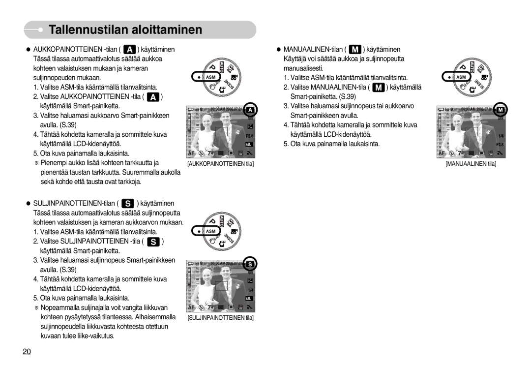 Samsung EC-NV7ZZBBB/E2, EC-NV7ZZBBC/DE, EC-NV7ZZBBA/FI, EC-NV7ZZBBC/E2 manual Aukkopainotteinen tila Suljinpainotteinen tila 