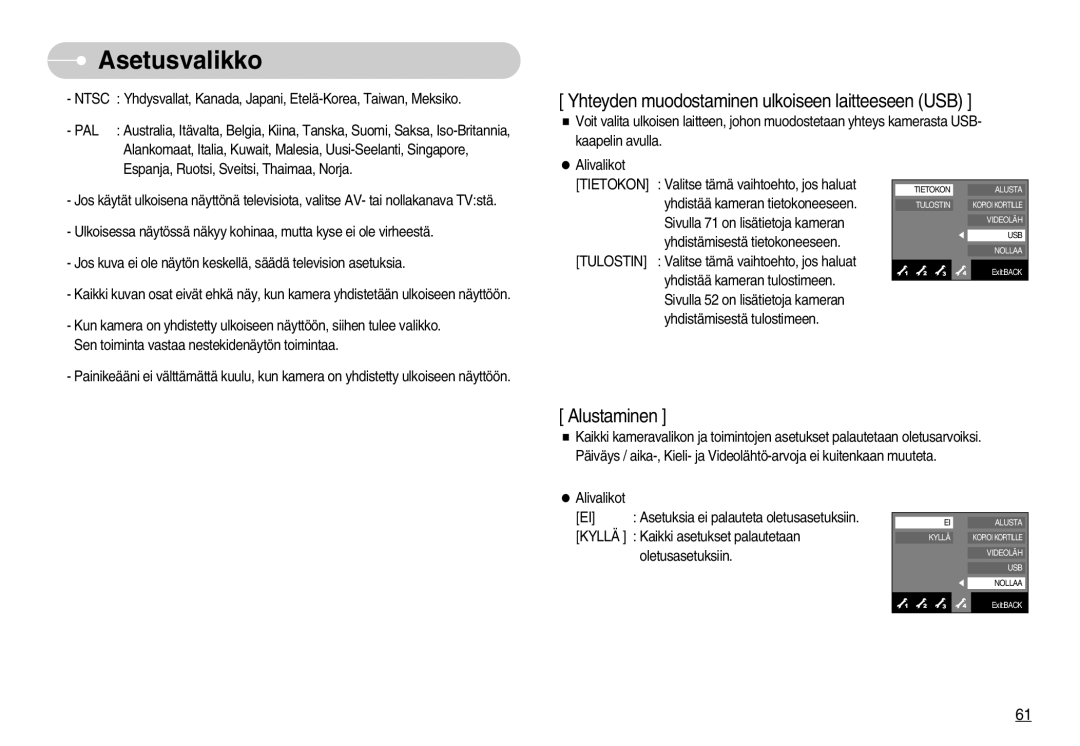 Samsung EC-NV7ZZBBA/FI, EC-NV7ZZBBC/DE, EC-NV7ZZBBB/E2, EC-NV7ZZBBC/E2 manual Yhteyden muodostaminen ulkoiseen laitteeseen USB 