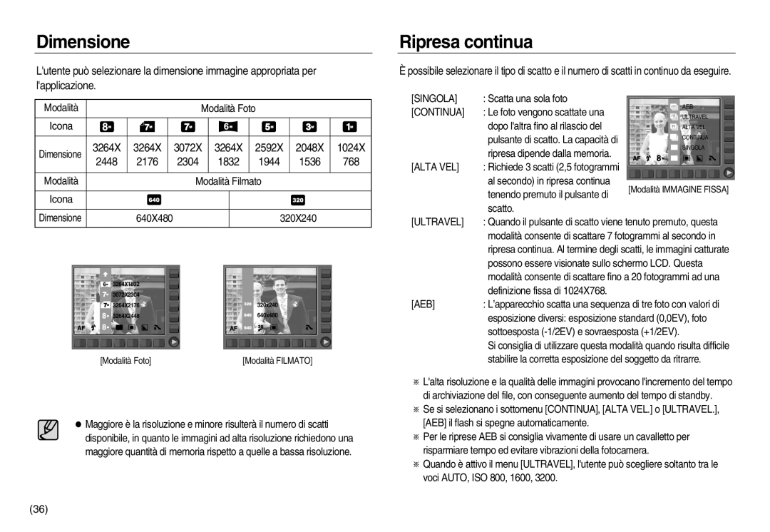 Samsung EC-NV8ZZSBA/E1, EC-NV8ZZBBA/E1, EC-NV8ZZSDA/E3, EC-NV8ZZBDA/E3, EC-NV8ZZSBA/IT Dimensione, Ripresa continua, Alta VEL 