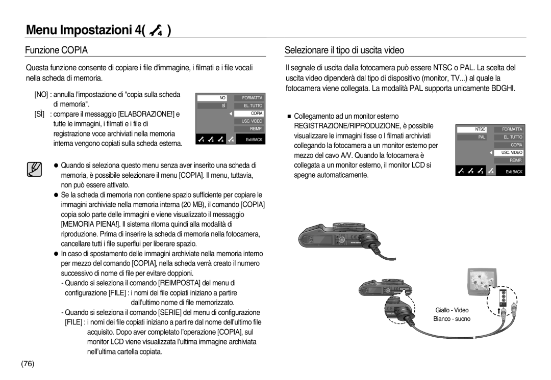 Samsung EC-NV8ZZBBA/IT, EC-NV8ZZBBA/E1, EC-NV8ZZSBA/E1, EC-NV8ZZSDA/E3 Funzione Copia, Selezionare il tipo di uscita video 