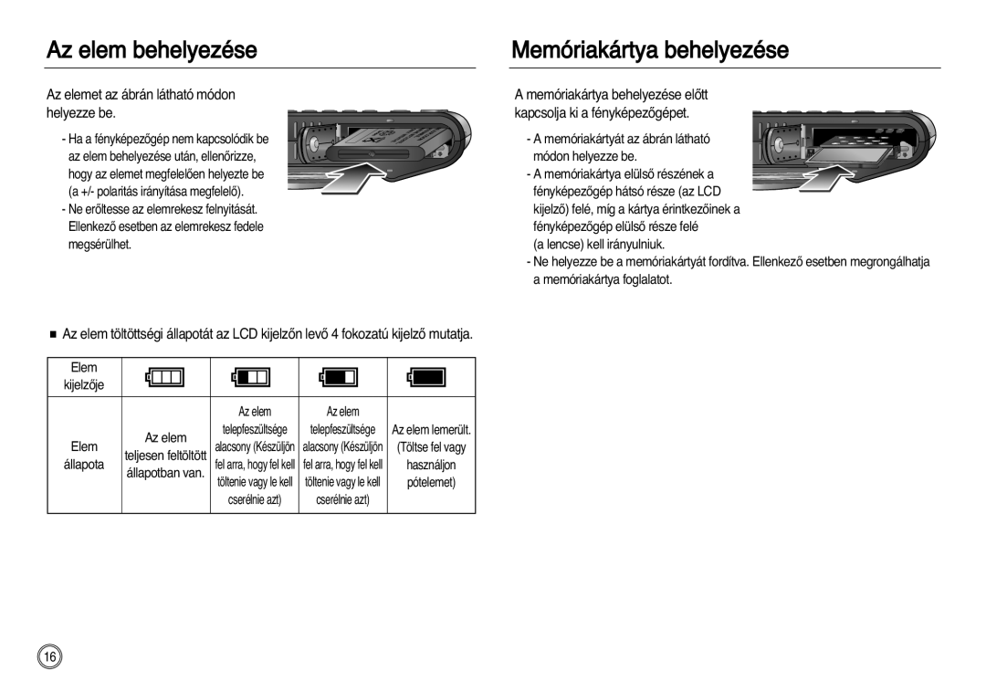 Samsung EC-NV8ZZSBB/E1 Az elem behelyezése Memóriakártya behelyezése, Az elemet az ábrán látható módon helyezze be, Elem 