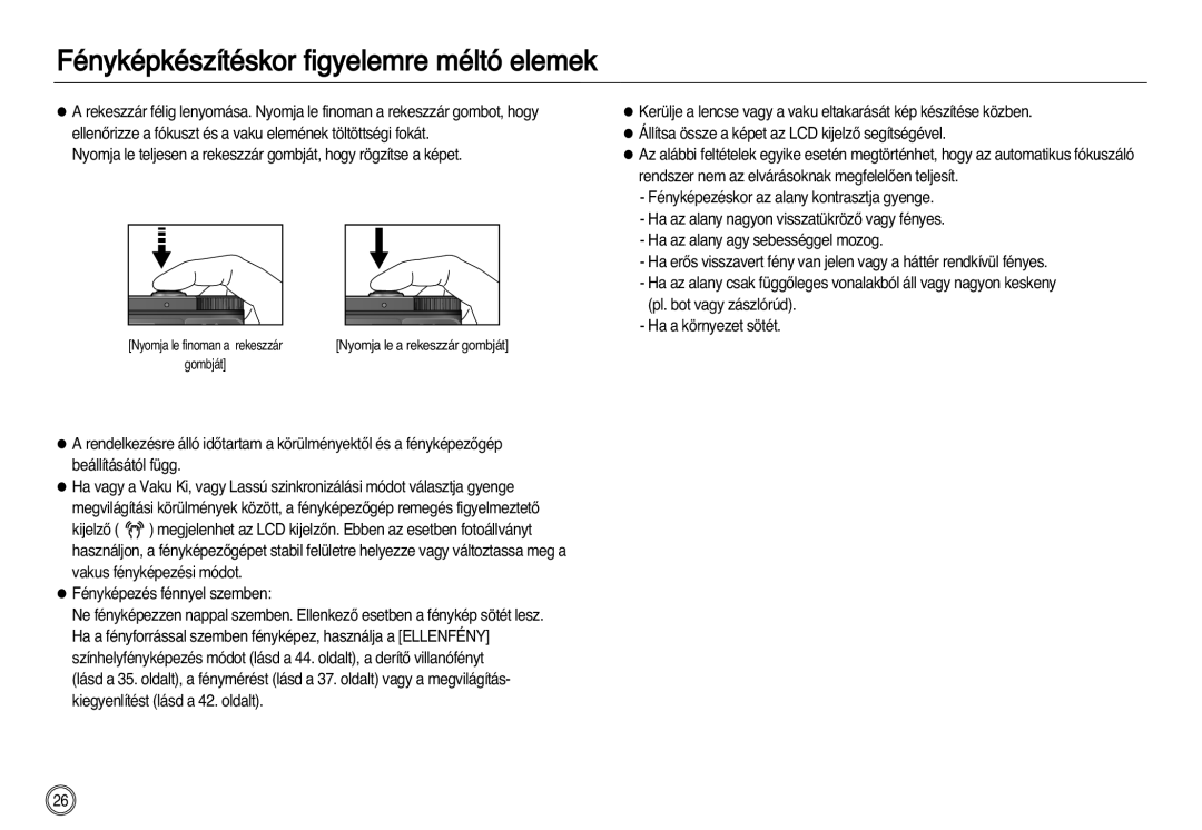 Samsung EC-NV8ZZBBA/E1, EC-NV8ZZSBA/E1, EC-NV8ZZSDA/E3, EC-NV8ZZBDA/E3 manual Fényképkészítéskor figyelemre méltó elemek 