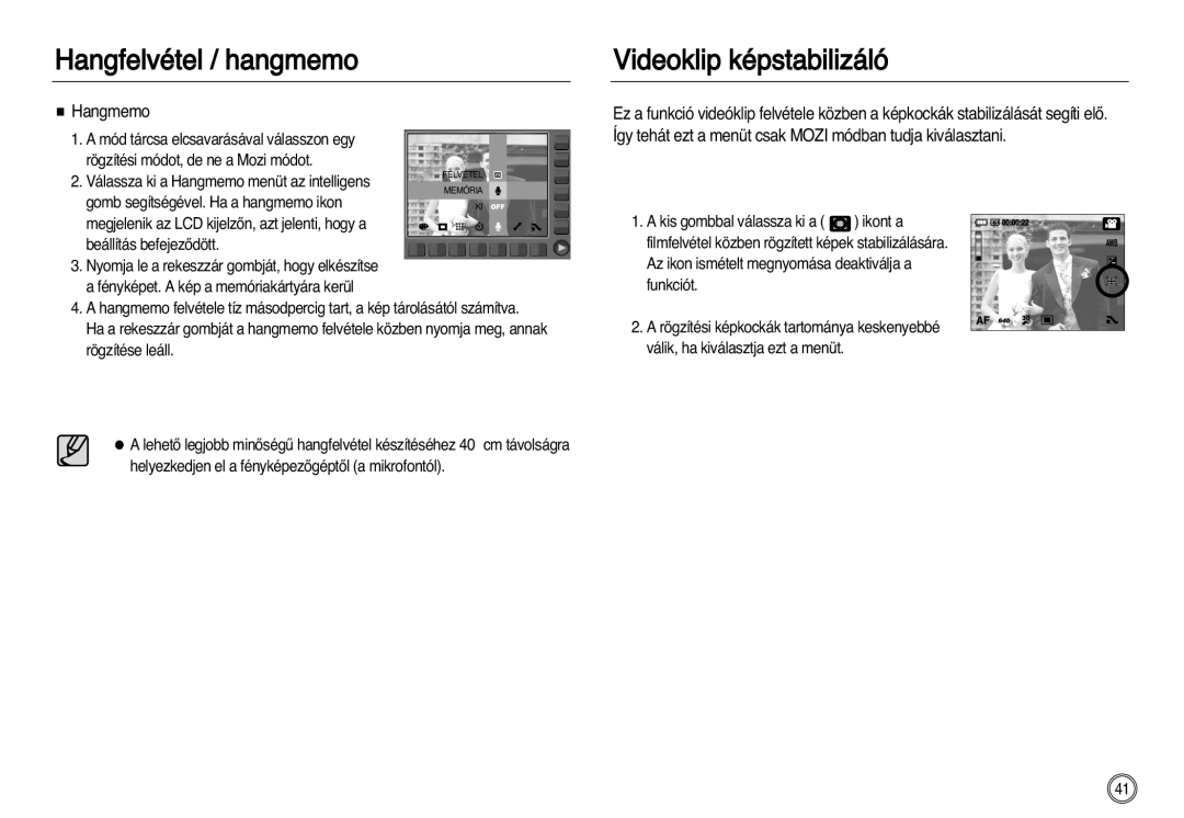 Samsung EC-NV8ZZRBA/E1, EC-NV8ZZBBA/E1, EC-NV8ZZSBA/E1, EC-NV8ZZSDA/E3, EC-NV8ZZBDA/E3 Videoklip képstabilizáló, Hangmemo 