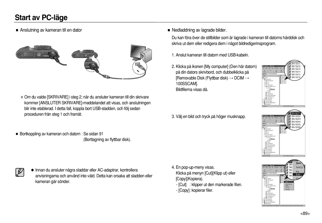 Samsung EC-NV8ZZSBA/E2, EC-NV8ZZSDA/E3 manual Nedladdning av lagrade bilder, Anslut kameran till datorn med USB-kabeln 