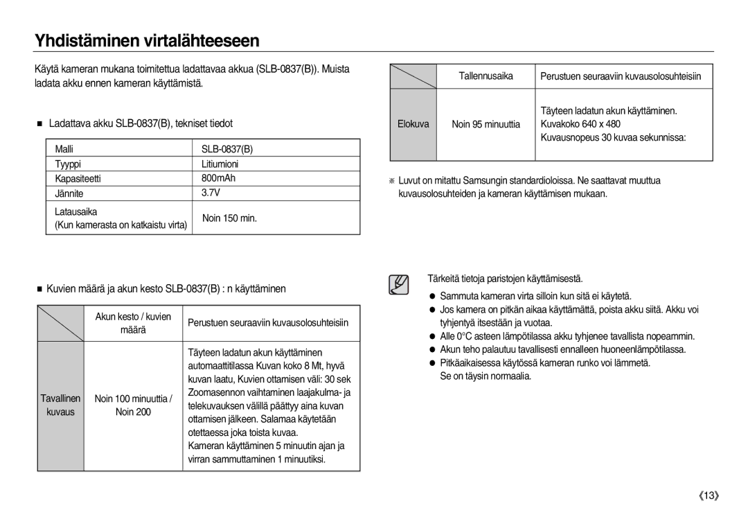 Samsung EC-NV8ZZSBA/E2, EC-NV8ZZSDA/E3 manual Yhdistäminen virtalähteeseen, Ladattava akku SLB-0837B, tekniset tiedot 