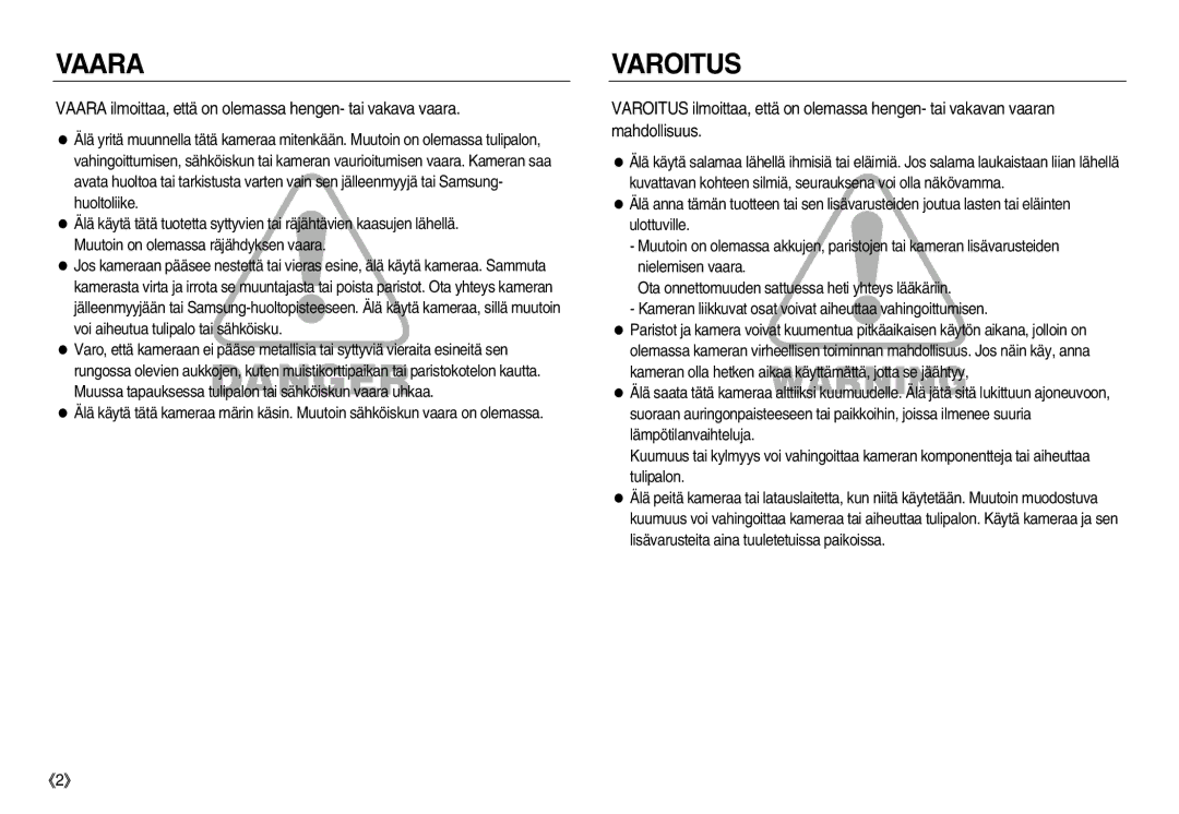 Samsung EC-NV8ZZBBA/E2, EC-NV8ZZSDA/E3, EC-NV8ZZBDA/E3 manual Vaara ilmoittaa, että on olemassa hengen- tai vakava vaara 