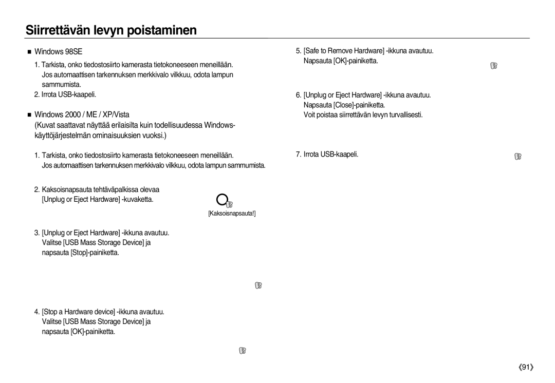 Samsung EC-NV8ZZSDA/E3, EC-NV8ZZBDA/E3 manual Siirrettävän levyn poistaminen, Windows 98SE, Windows 2000 / ME / XP/Vista 