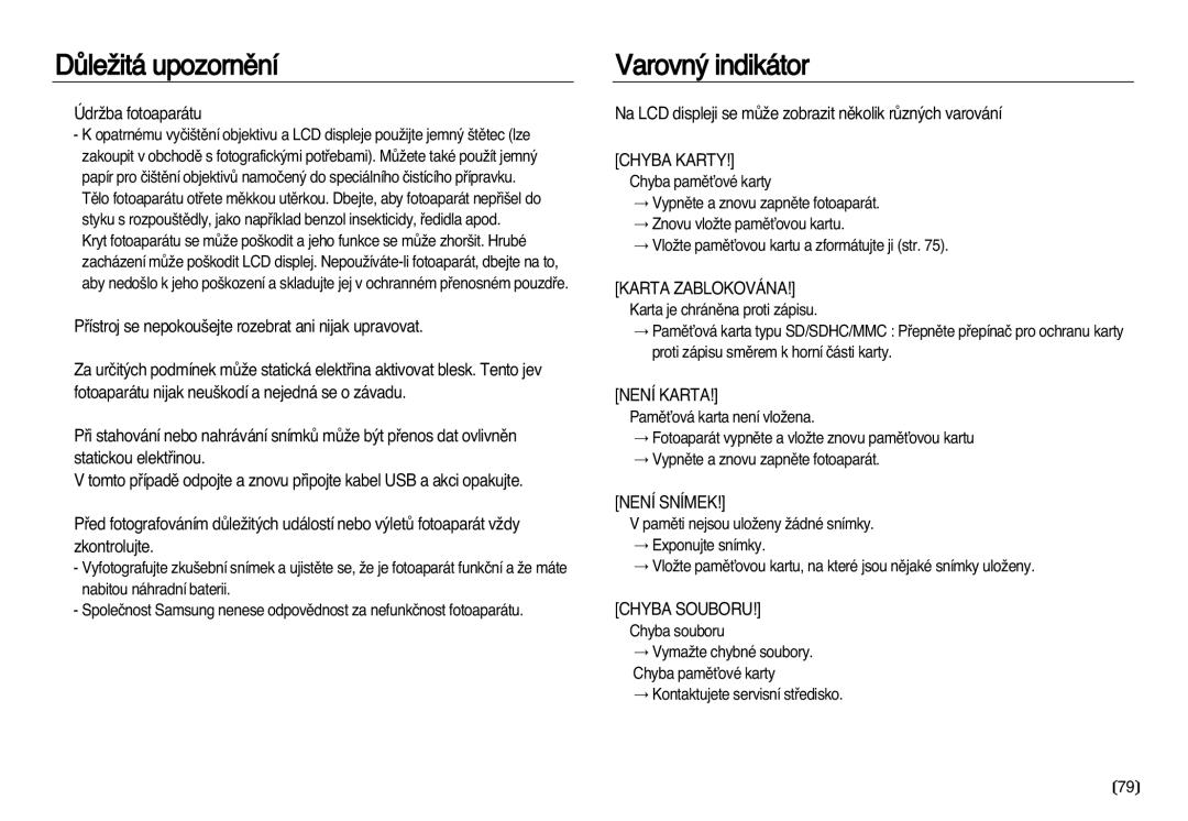 Samsung EC-NV8ZZSDA/E3 Varovn˘ indikátor, ÚdrÏba fotoaparátu, Na LCD displeji se mÛÏe zobrazit nûkolik rÛzn˘ch varování 