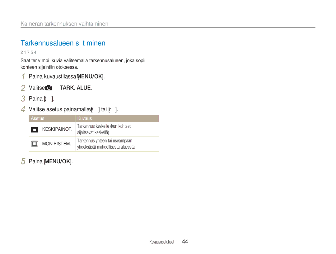 Samsung EC-NV9ZZBBA/E2 manual Tarkennusalueen säätäminen, Kameran tarkennuksen vaihtaminen, Keskipainot, Monipistem 