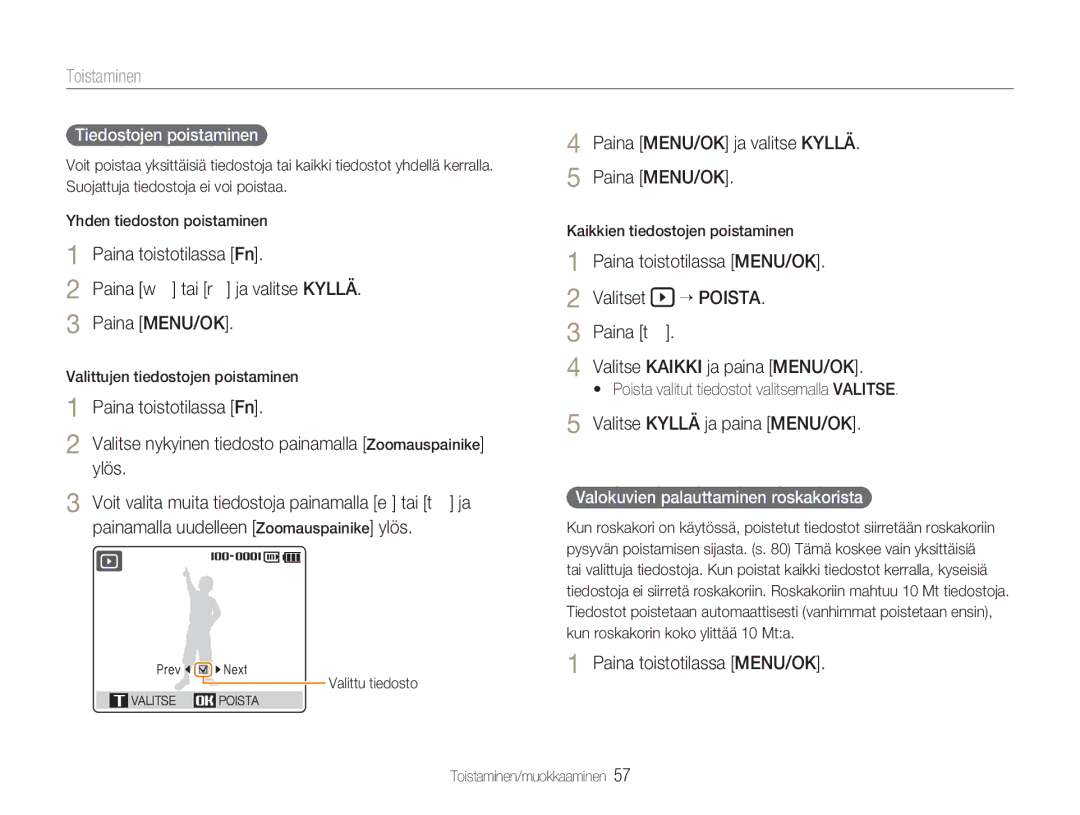 Samsung EC-NV9ZZSBA/E2, EC-NV9ZZBBA/E1 Paina w tai r ja valitse Kyllä, Paina MENU/OK ja valitse Kyllä, Valitset “ Poista 