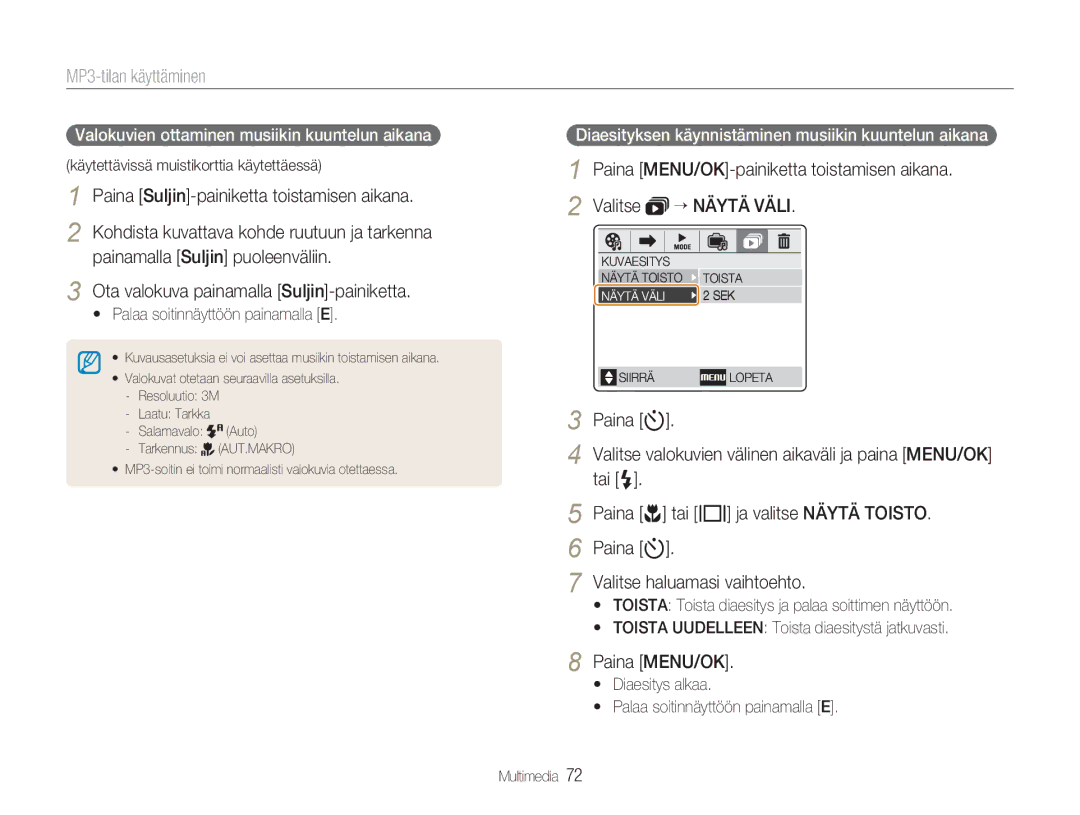 Samsung EC-NV9ZZBBA/E2, EC-NV9ZZBBA/E1 manual MP3-tilan käyttäminen, Valokuvien ottaminen musiikin kuuntelun aikana 