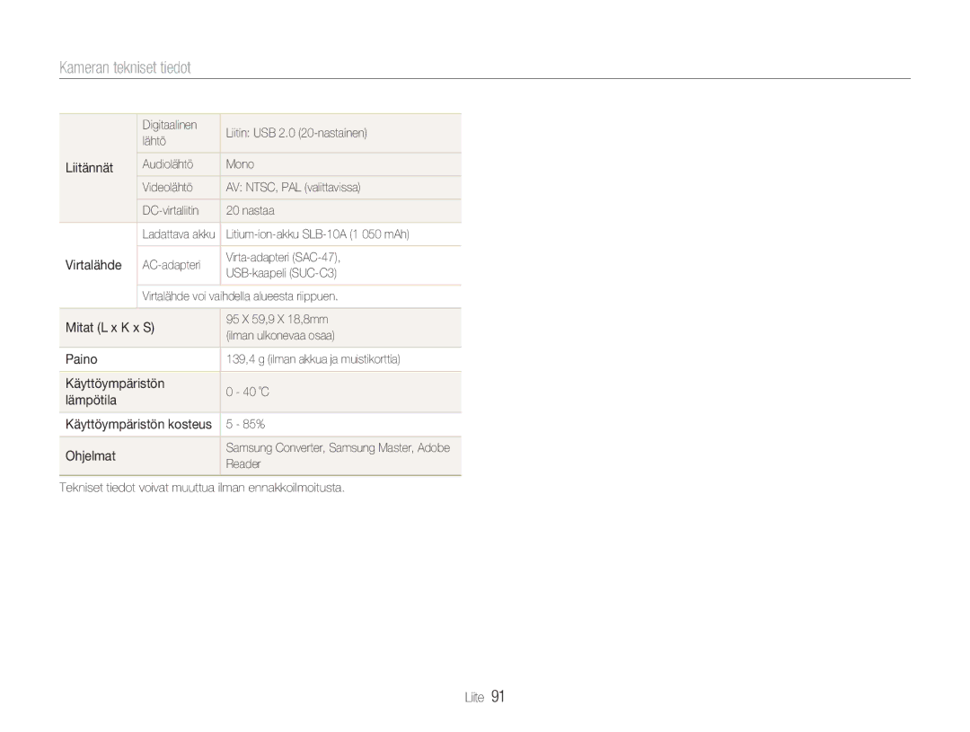 Samsung EC-NV9ZZBBA/E1 manual Liitännät, Virtalähde, Mitat L x K x S, Paino, Käyttöympäristön, Lämpötila, Ohjelmat 