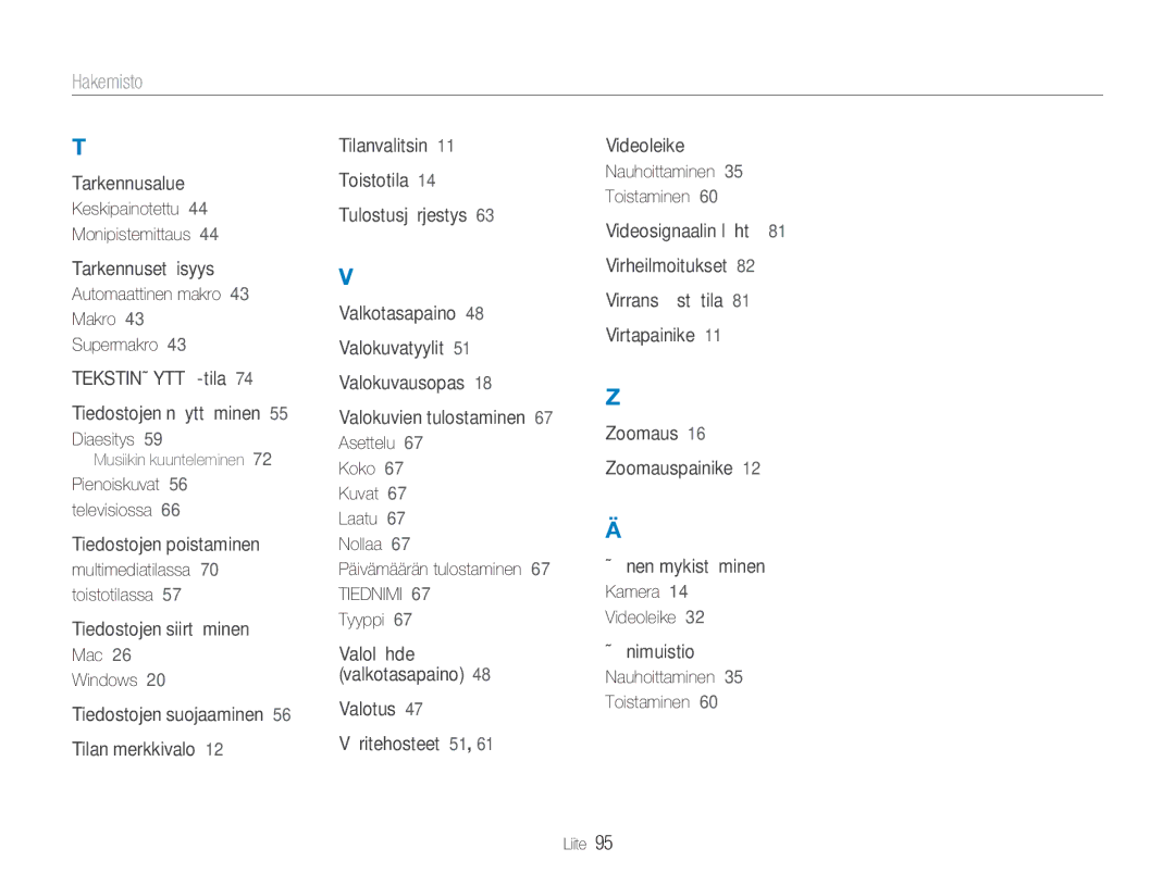 Samsung EC-NV9ZZBBA/E1 Keskipainotettu Monipistemittaus, Automaattinen makro 43 Makro 43 Supermakro, Diaesitys, Laatu 