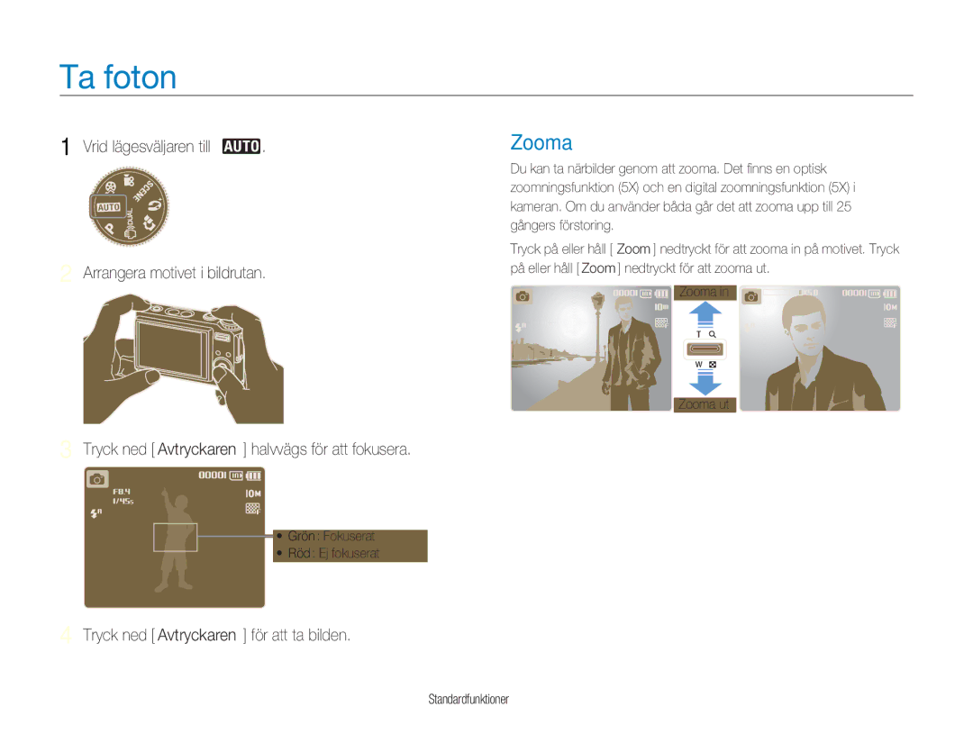 Samsung EC-NV9ZZBBA/E2 manual Ta foton, Zooma, Tryck ned Avtryckaren för att ta bilden, Grön Fokuserat Röd Ej fokuserat 