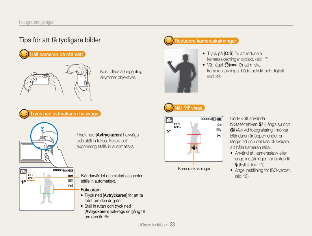 Samsung EC-NV9ZZSBA/E2 Håll kameran på rätt sätt, Reducera kameraskakningar, Tryck ned avtryckaren halvvägs, När visas 