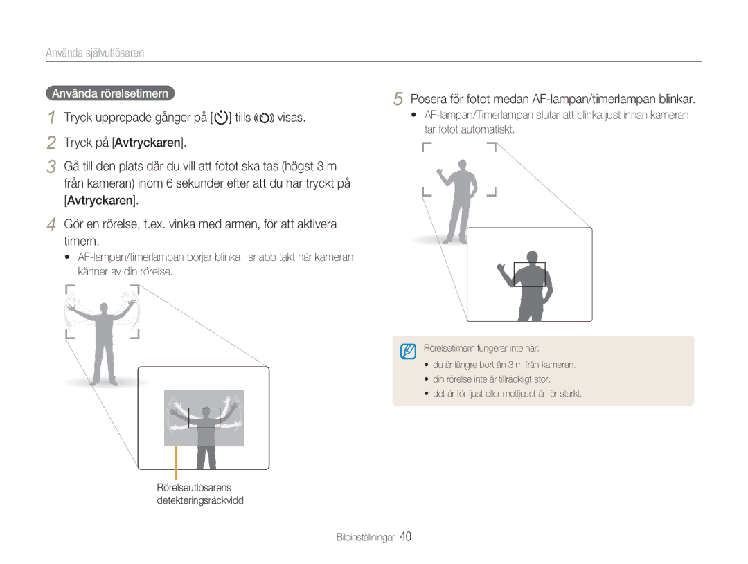 Samsung EC-NV9ZZBBA/E2 Använda självutlösaren, Posera för fotot medan AF-lampan/timerlampan blinkar, Använda rörelsetimern 