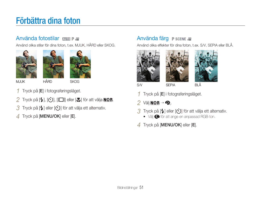 Samsung EC-NV9ZZBBA/E1 manual Förbättra dina foton, Använda fotostilar 2 1, Använda färg 1 4, Tryck på MENU/OK eller E 
