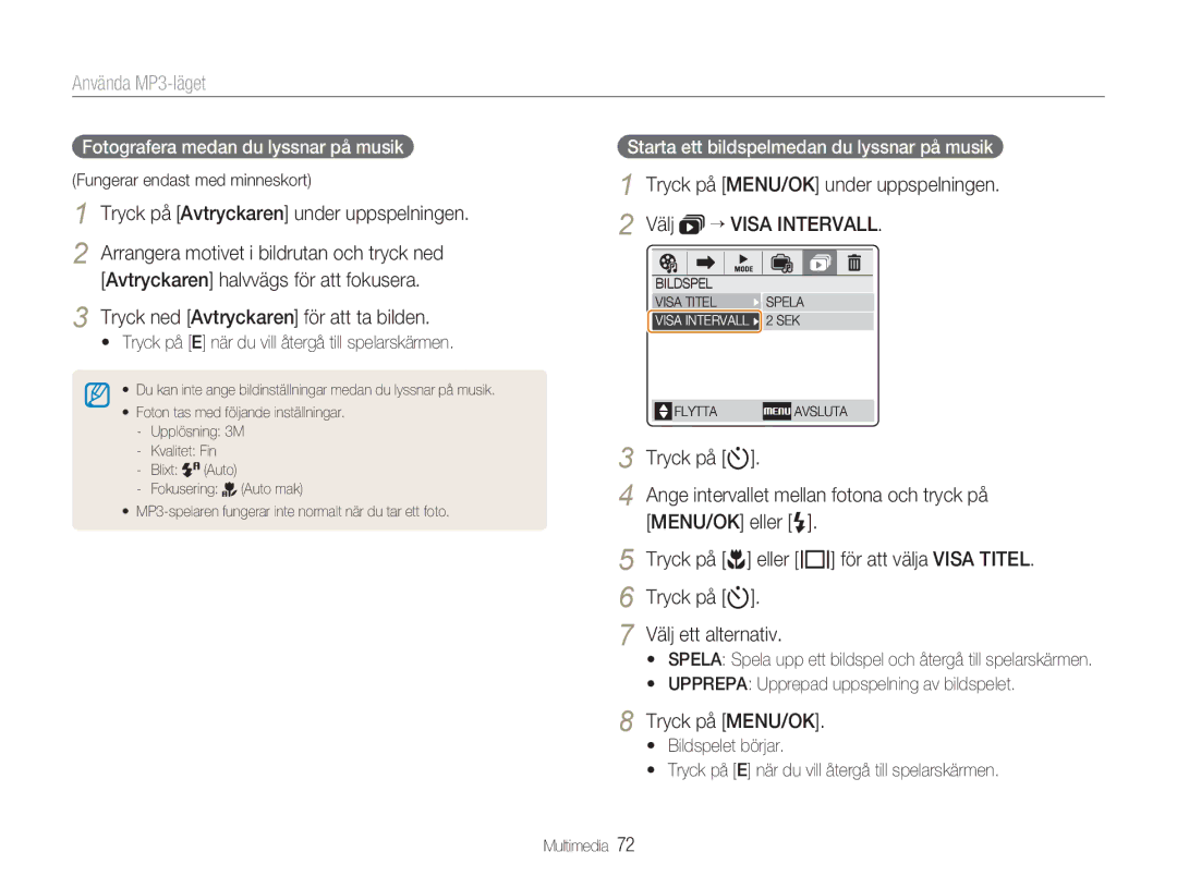 Samsung EC-NV9ZZBBA/E2 Använda MP3-läget, Tryck på Avtryckaren under uppspelningen, Tryck på MENU/OK under uppspelningen 