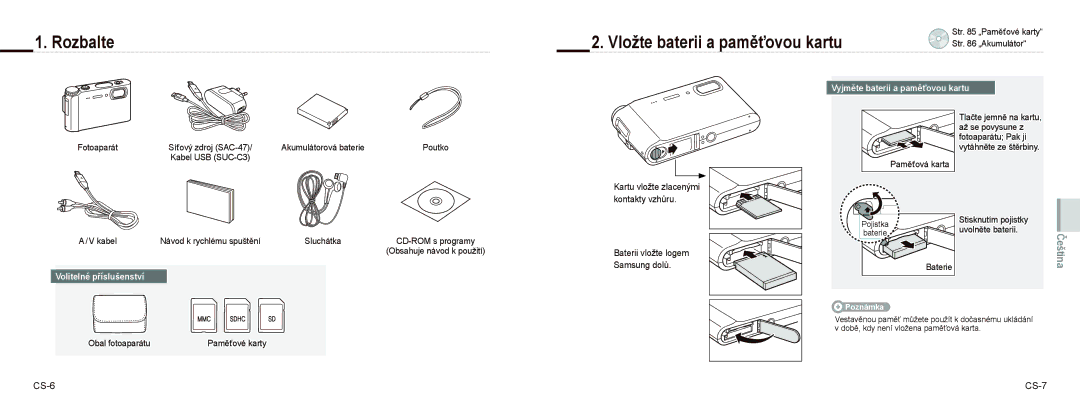 Samsung EC-NV9ZZBBA/IT manual Rozbalte Vložte baterii a paměťovou kartu, CS-6 CS-7, Vyjměte baterii a paměťovou kartu 