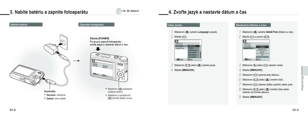 Samsung EC-NV9ZZPBA/E2 Zvoľte jazyk a nastavte dátum a čas, SK-8 SK-9, Nabitie batérie Zapnutie fotoaparátu, Stlačte Power 