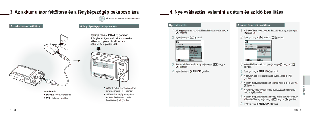 Samsung EC-NV9ZZBBB/IT, EC-NV9ZZSBA/FR, EC-NV9ZZPBA/FR Az akkumulátor feltöltése és a fényképezőgép bekapcsolása, HU-8 HU-9 