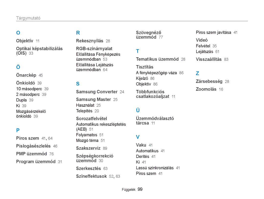 Samsung EC-NV9ZZBBA/E3, EC-NV9ZZSBB/IT, EC-NV9ZZSBA/E3 manual Önarckép 45 Önkioldó, MozgásérzékelĘ önkioldó 