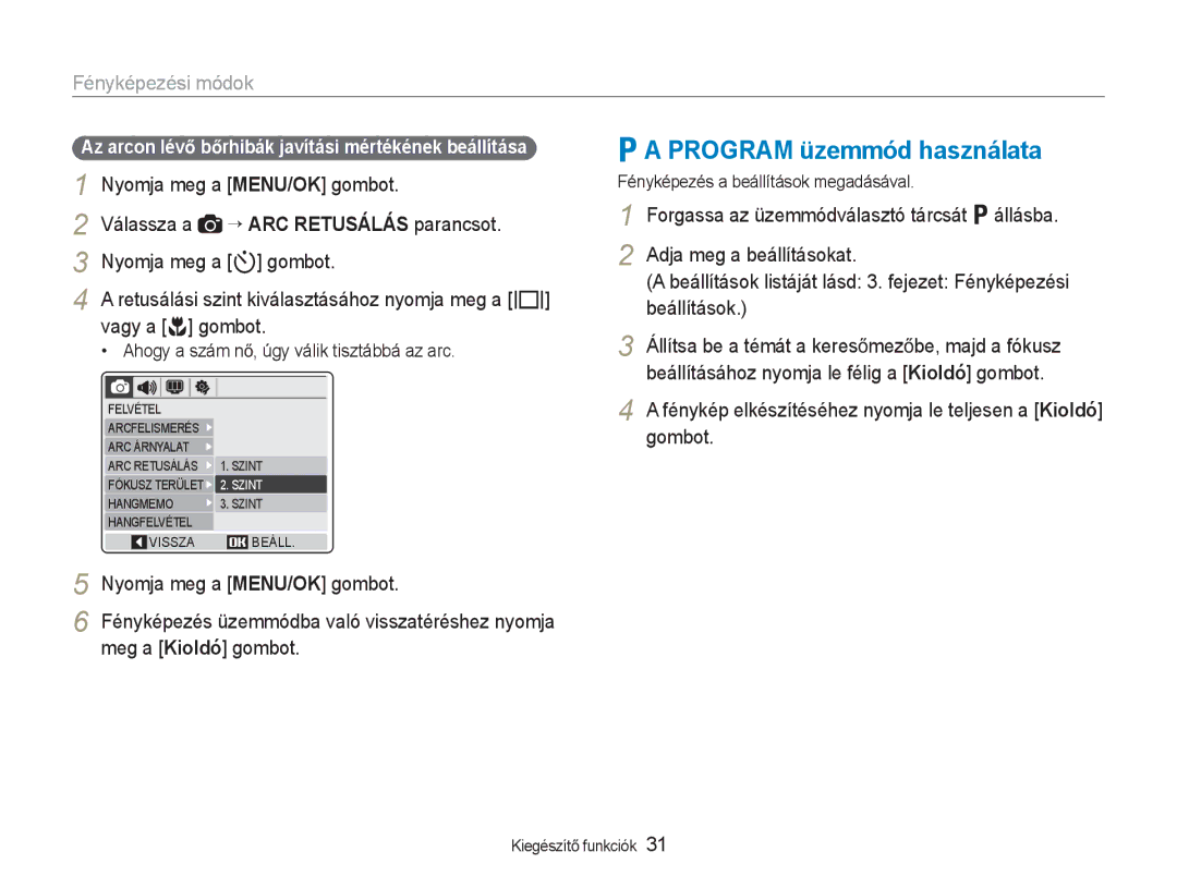 Samsung EC-NV9ZZSBA/E3, EC-NV9ZZSBB/IT Program üzemmód használata, Válassza a “ ARC Retusálás parancsot, Vagy a r gombot 