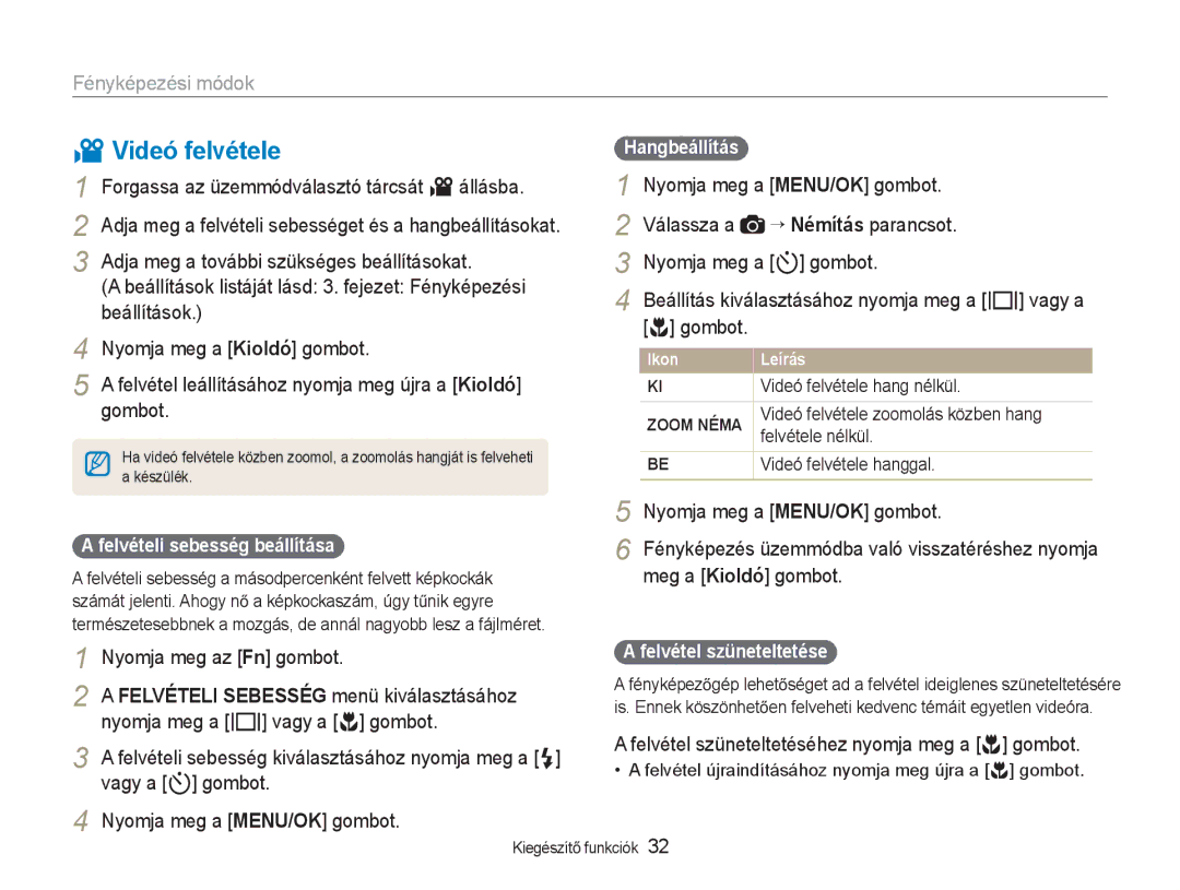 Samsung EC-NV9ZZSBB/IT, EC-NV9ZZBBA/E3, EC-NV9ZZSBA/E3 manual Videó felvétele 