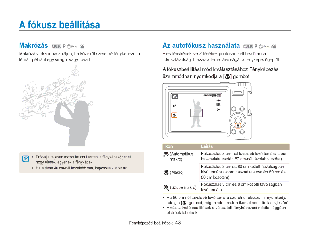 Samsung EC-NV9ZZSBA/E3, EC-NV9ZZSBB/IT, EC-NV9ZZBBA/E3 Fókusz beállítása, Makrózás 2 1 7, Az autofókusz használata 2 1 7 