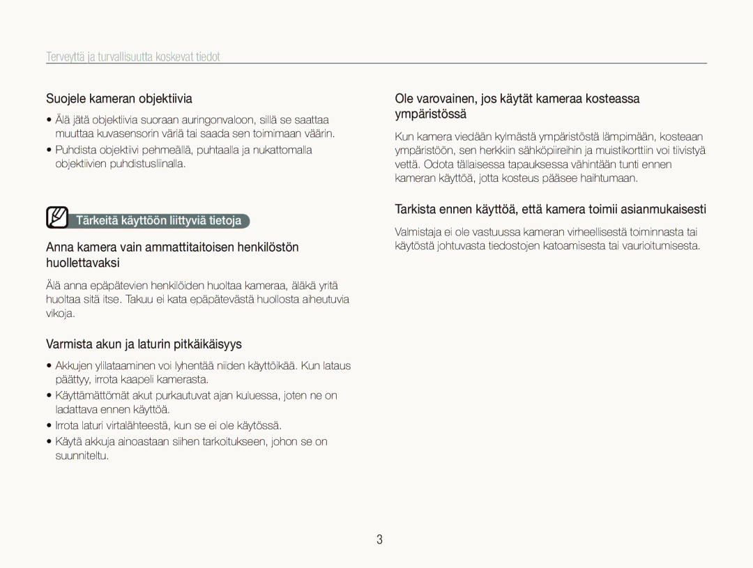 Samsung EC-PL100ZBPSE2 manual Suojele kameran objektiivia, Ole varovainen, jos käytät kameraa kosteassa ympäristössä 