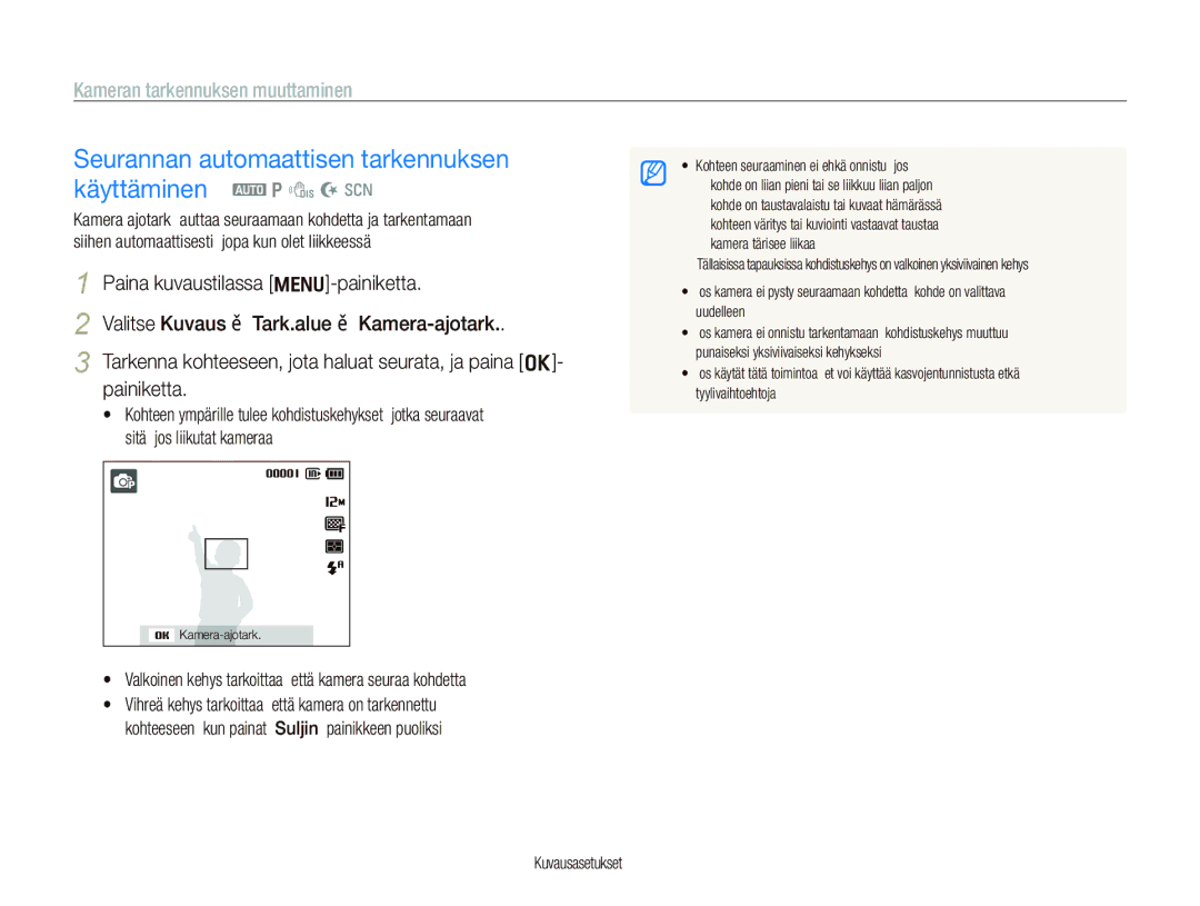 Samsung EC-PL100ZBPSE2 manual Seurannan automaattisen tarkennuksen käyttäminen a p d N s, Kameran tarkennuksen muuttaminen 