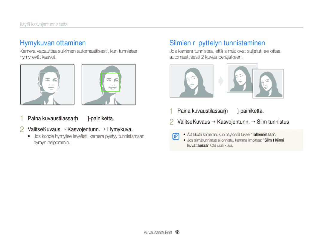 Samsung EC-PL100ZBPSE2, EC-PL100ZBPBE2 Hymykuvan ottaminen, Silmien räpyttelyn tunnistaminen, Käytä kasvojentunnistusta 