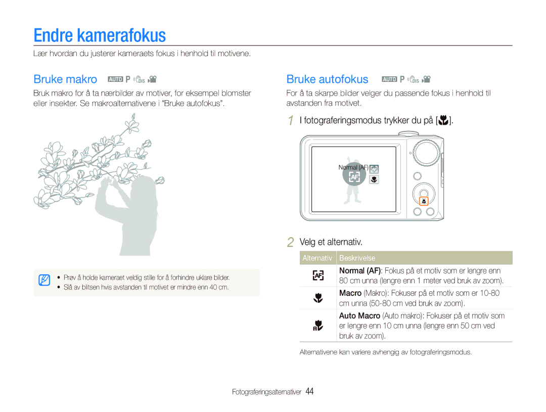 Samsung EC-PL100ZBPBE2 Endre kamerafokus, Bruke makro a p d, Bruke autofokus a p d, Fotograferingsmodus trykker du på M 