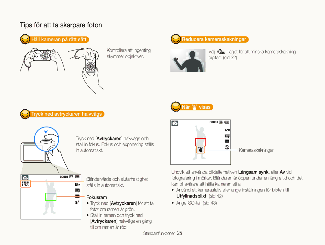 Samsung EC-PL101ZBDSE2 Håll kameran på rätt sätt Reducera kameraskakningar, Tryck ned avtryckaren halvvägs, När H visas 