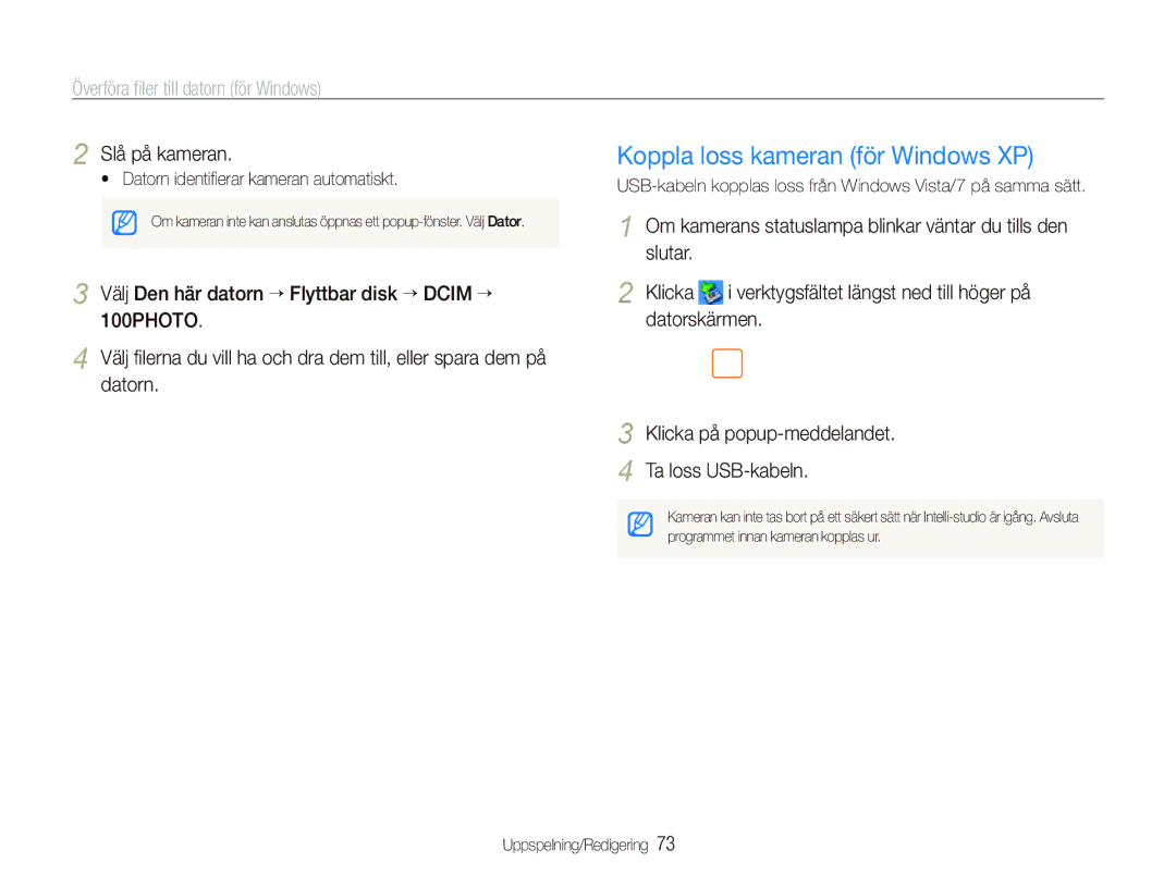 Samsung EC-PL101ZBDSE2 Koppla loss kameran för Windows XP, USB-kabeln kopplas loss från Windows Vista/7 på samma sätt 