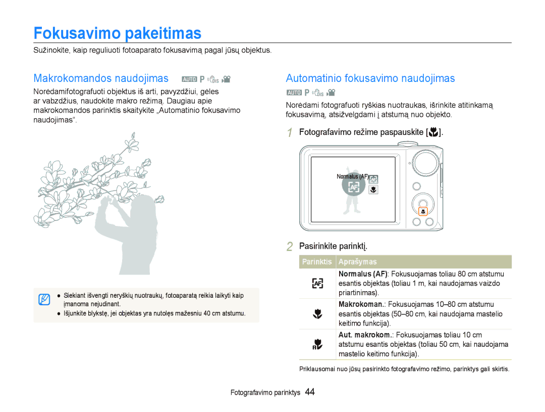 Samsung EC-PL100ZBPPRU manual Fokusavimo pakeitimas, Makrokomandos naudojimas a p d, Automatinio fokusavimo naudojimas 