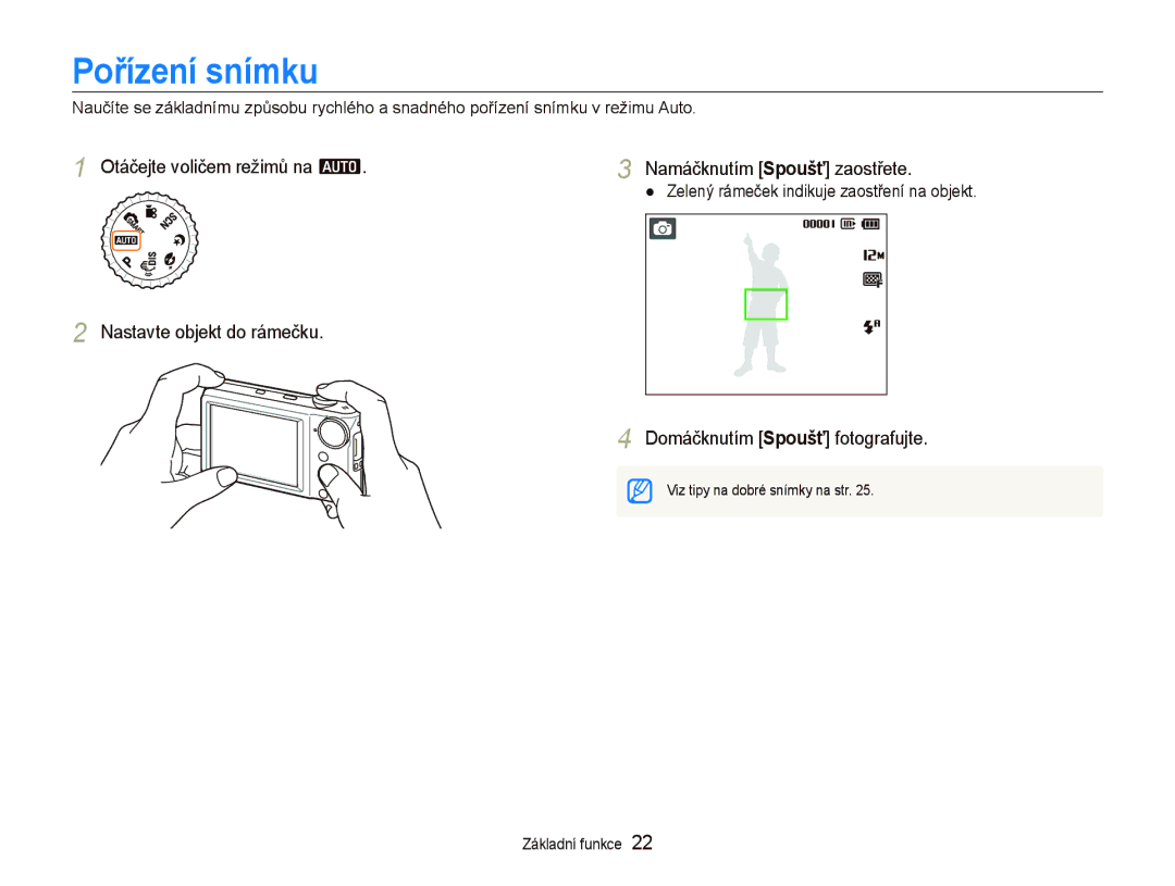 Samsung EC-PL100ZBPBE3, EC-PL100ZBPSE3 manual Pořízení snímku, Otáčejte voličem režimů na a Namáčknutím Spoušť zaostřete 