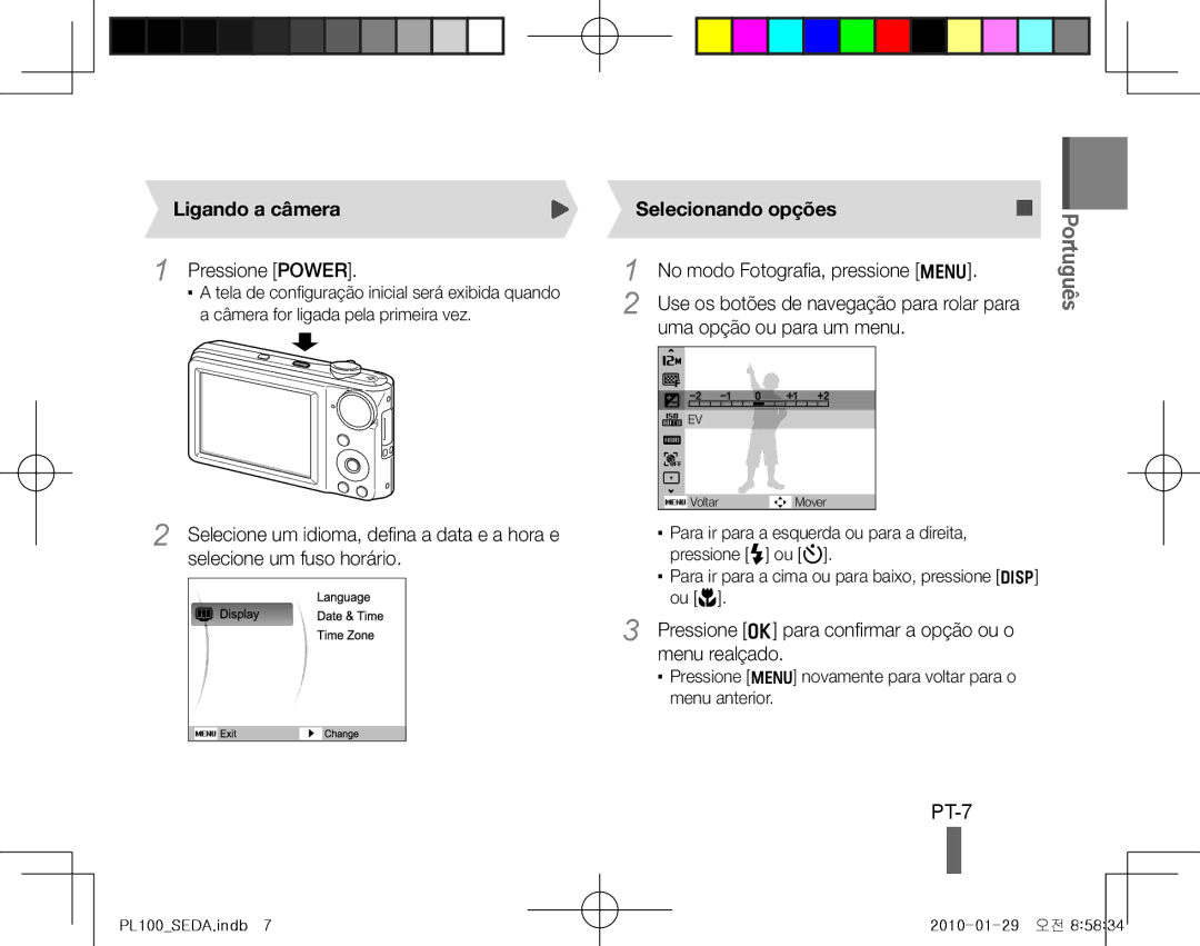 Samsung EC-PL100ZBPBGB, EC-PL101ZBDSE1, EC-PL100ZBPSE1 PT-7, Ligando a câmera, Pressione Power, Uma opção ou para um menu 